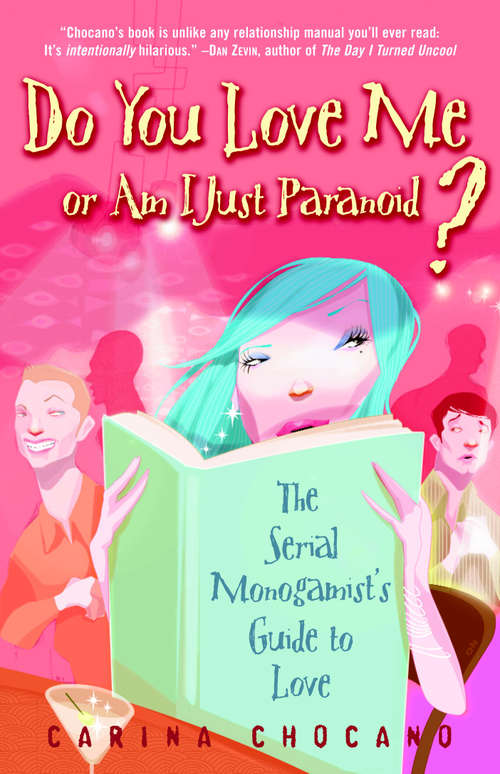 Book cover of Do You Love Me or Am I Just Paranoid? The Serial Monogamist's Guide to Love