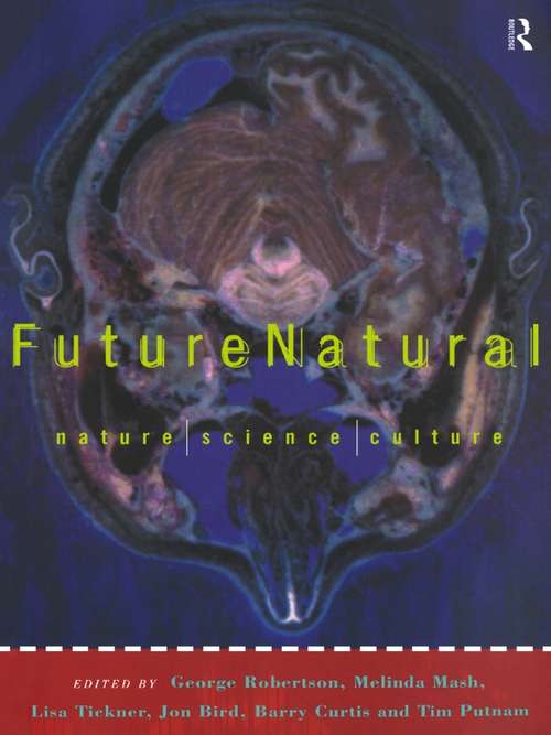 Futurenatural: Nature, Science, Culture (FUTURES: New Perspectives for Cultural Analysis)