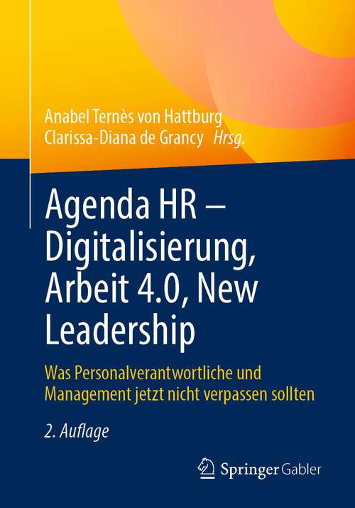 Book cover of Agenda HR – Digitalisierung, Arbeit 4.0, New Leadership: Was Personalverantwortliche und Management jetzt nicht verpassen sollten (2. Aufl. 2023)