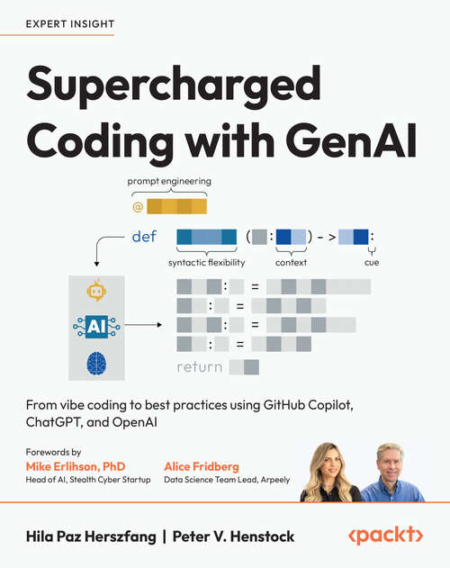Book cover of Supercharged Coding with GenAI: From vibe coding to best practices using GitHub Copilot, ChatGPT, and OpenAI