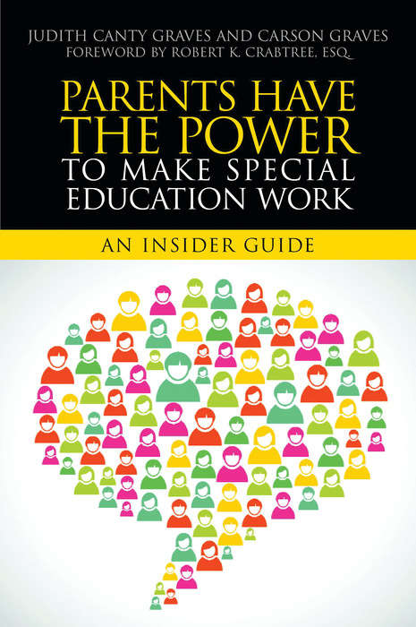 Book cover of Parents Have the Power to Make Special Education Work: An Insider Guide