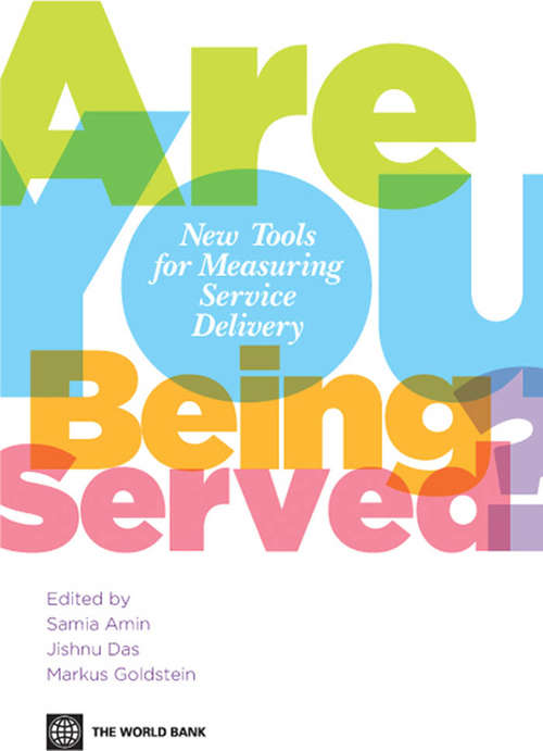 Are You Being Served? New Tools for Measuring Service Delivery