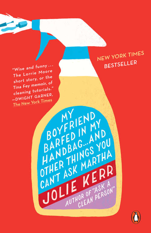 Book cover of My Boyfriend Barfed in My Handbag... and Other Things You Can't Ask Martha