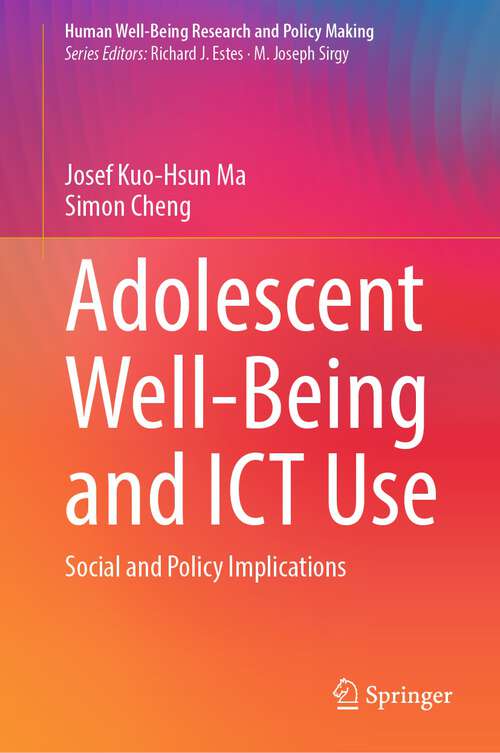 Adolescent Well-Being and ICT Use: Social and Policy Implications (Human Well-Being Research and Policy Making)