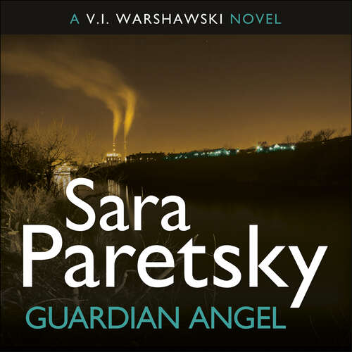 Book cover of Guardian Angel: V.I. Warshawski 7 (The V.I. Warshawski Series #7)
