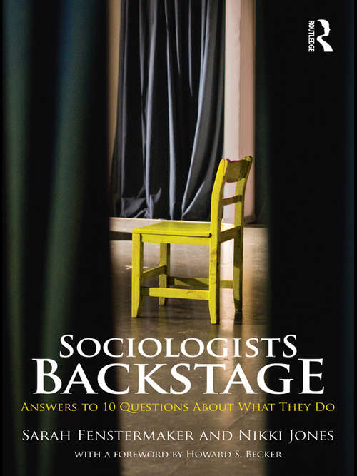 Sociologists Backstage: Answers to 10 Questions About What They Do