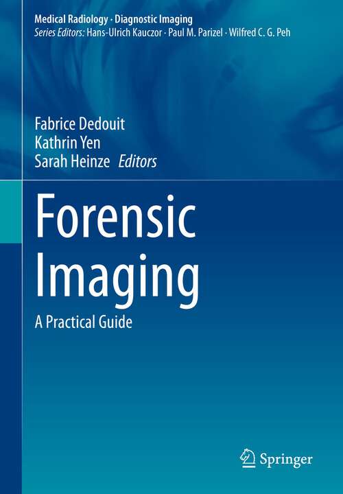 Forensic Imaging: A Practical Guide (Medical Radiology)