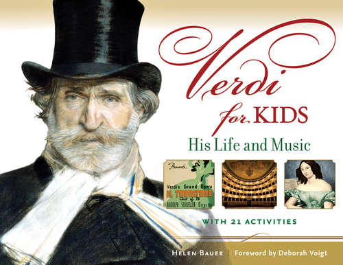 Verdi for Kids: His Life and Music with 21 Activities (For Kids series)