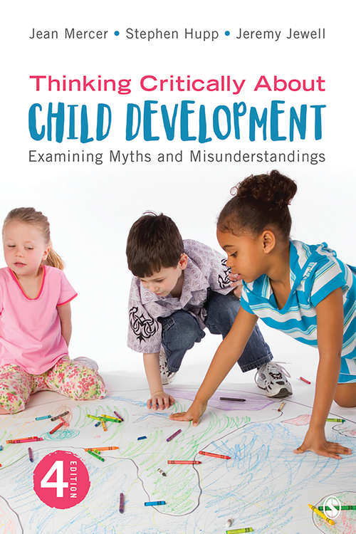 Thinking Critically About Child Development: Examining Myths and Misunderstandings