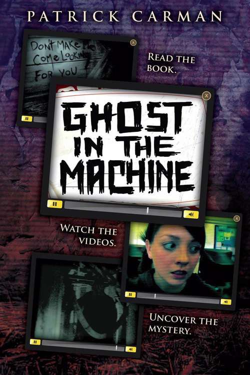 Ghost in the Machine (Skeleton Creek #2)