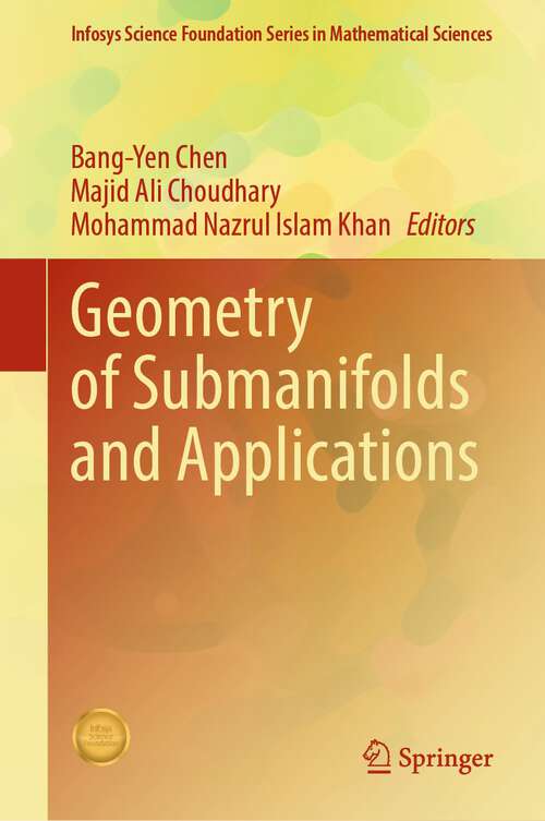 Book cover of Geometry of Submanifolds and Applications (2024) (Infosys Science Foundation Series)