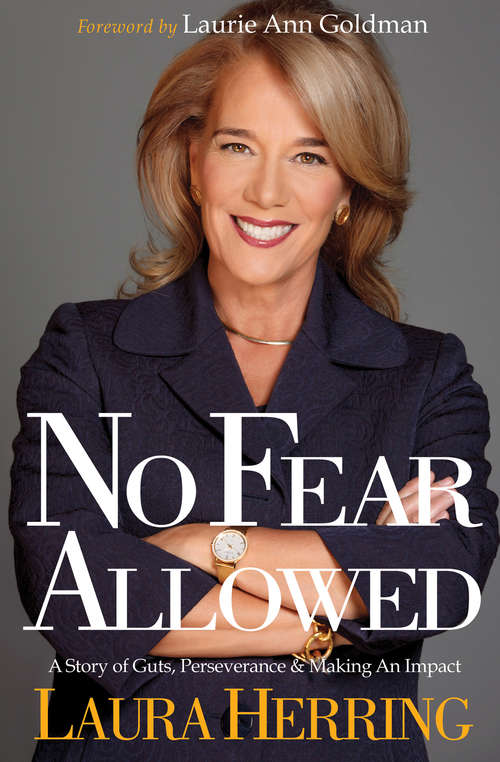 Book cover of No Fear Allowed: A Story of Guts, Perseverance & Making An Impact
