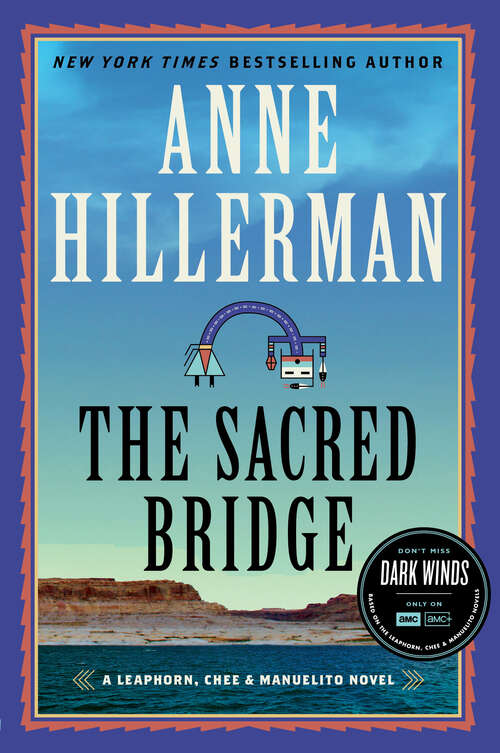 Book cover of The Sacred Bridge: A Novel (A Leaphorn, Chee and Manuelito Novel #7)