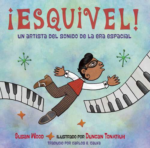 Book cover of ¡Esquivel! Un artista del sonido de la era espacial