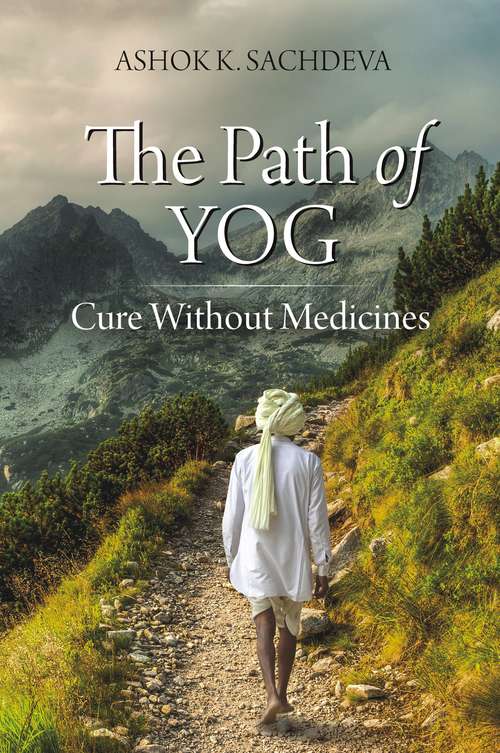 Book cover of The Path of Yog: Cure Without Medicines