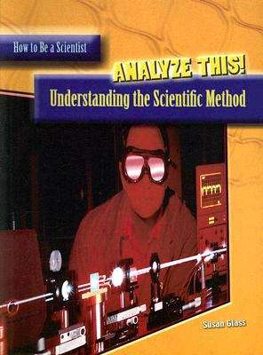 Book cover of Analyze This! Understanding the Scientific Method