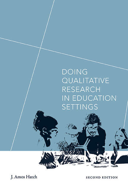 Book cover of Doing Qualitative Research in Education Settings, Second Edition