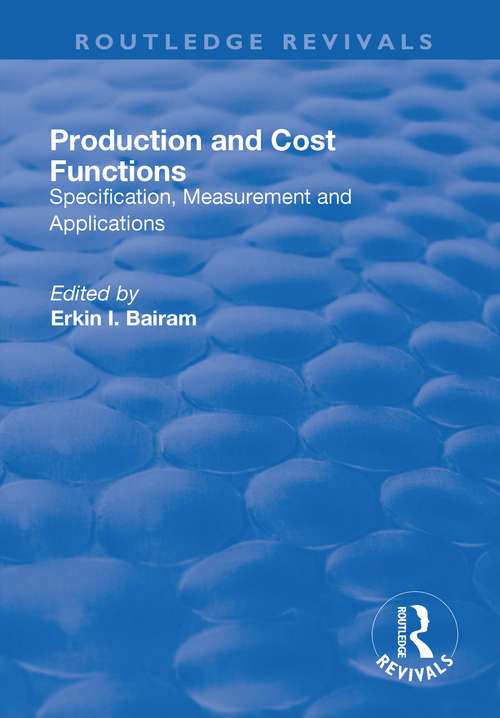 Book cover of Production and Cost Functions: Specification, Measurement and Applications