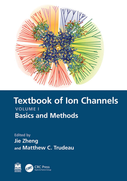 Book cover of Textbook of Ion Channels Volume I: Fundamental Mechanisms and Methodologies