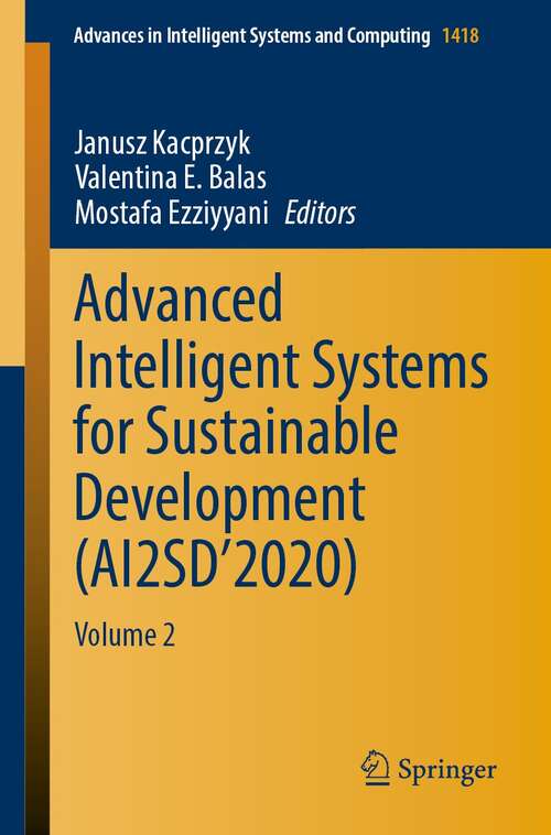 Advanced Intelligent Systems for Sustainable Development: Volume 2 (Advances in Intelligent Systems and Computing #1418)