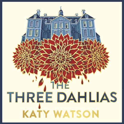 Book cover of The Three Dahlias (The Dahlia Lively #1)