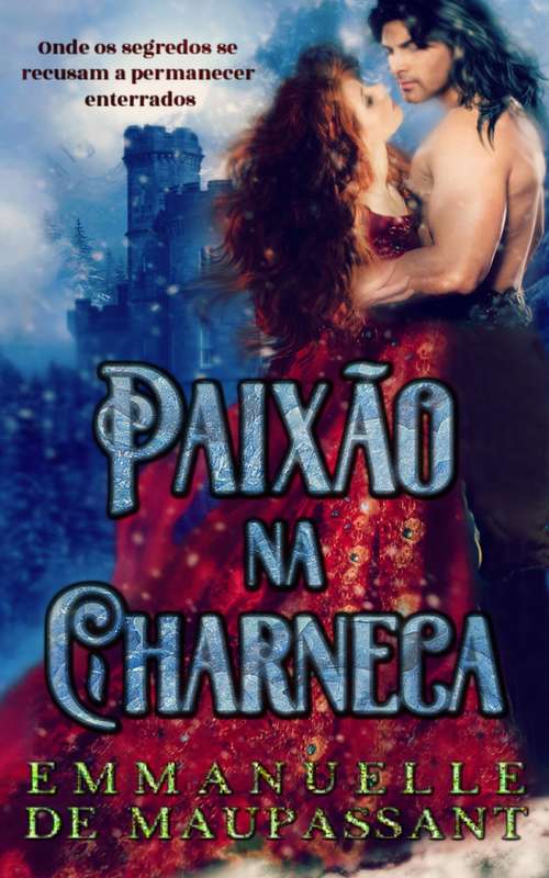 Book cover of Paixão na Charneca: Um Romance Gótico de Mistério