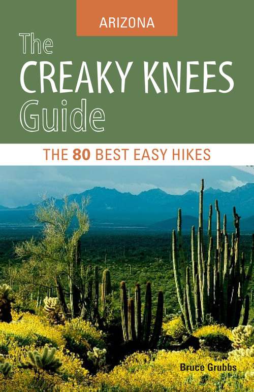 Book cover of The Creaky Knees Guide Arizona