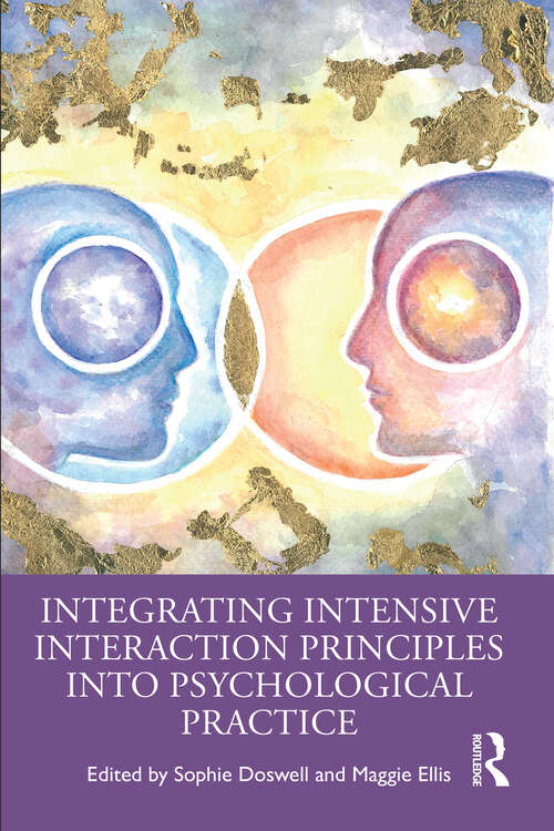 Book cover of Integrating Intensive Interaction Principles into Psychological Practice (1)