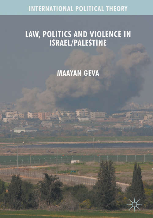 Book cover of Law, Politics and Violence in Israel/Palestine