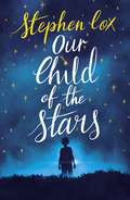 Our Child of the Stars: the most magical, bewitching book of the year