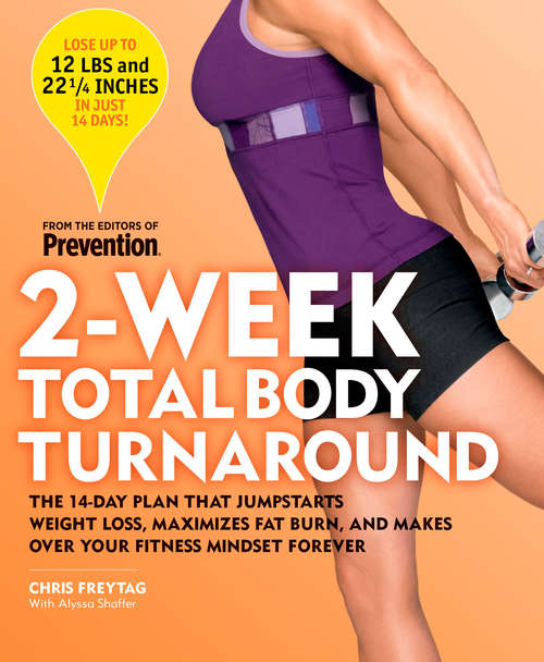 Book cover of 2-Week Total Body Turnaround: The 14-Day Plan That Jumpstarts Weight Loss, Maximizes Fat Burn, and Makes Over Your Fitness Mindset Forever