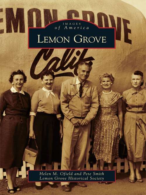 Lemon Grove: Lemon Grove's Ace Drive-in, A Symbol Of Its Time (Images of America)