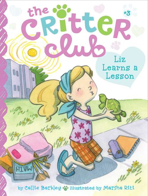 Liz Learns a Lesson: Amy And The Missing Puppy; All About Ellie; Liz Learns A Lesson (The Critter Club #3)