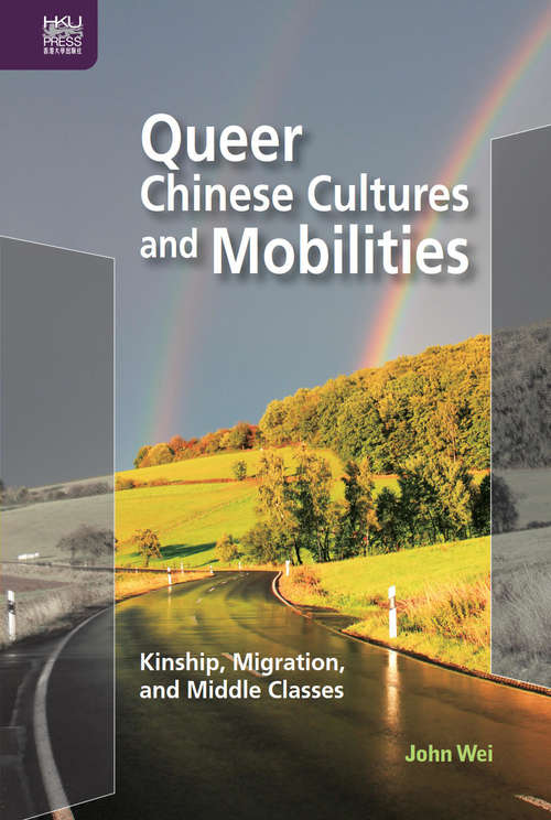 Book cover of Queer Chinese Cultures and Mobilities