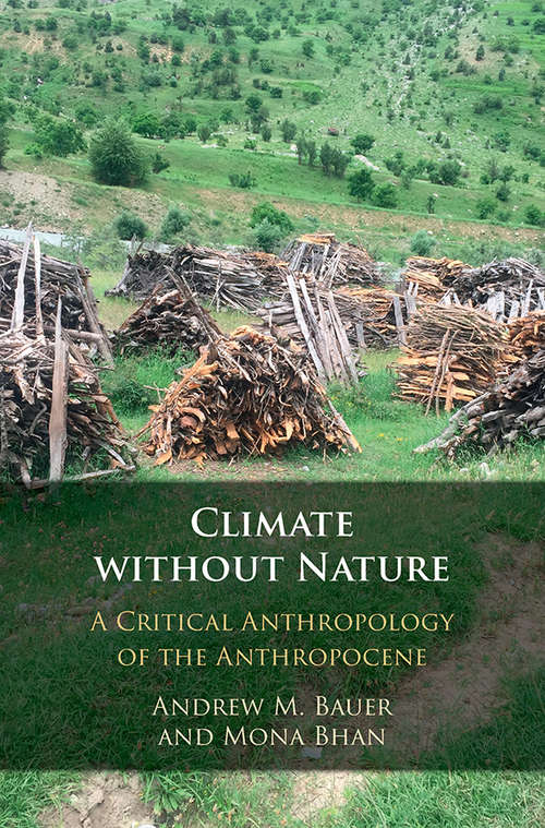 Book cover of Climate without Nature: A Critical Anthropology Of The Anthropocene