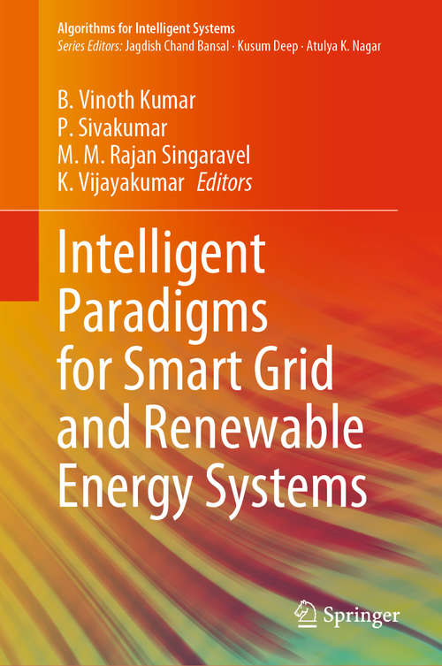 Intelligent Paradigms for Smart Grid and Renewable Energy Systems (Algorithms for Intelligent Systems)