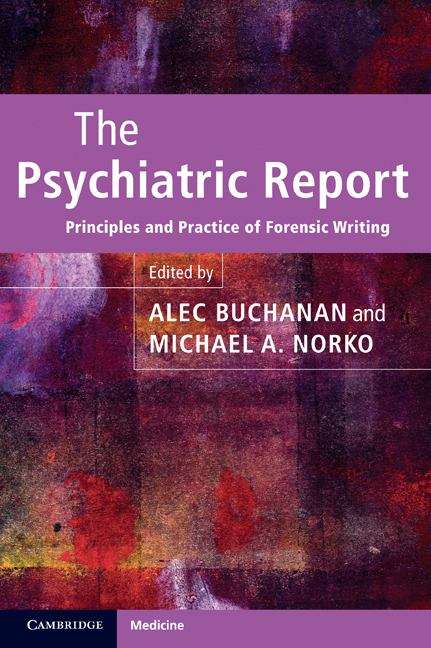 Book cover of The Psychiatric Report: Principles and Practice of Forensic Writing