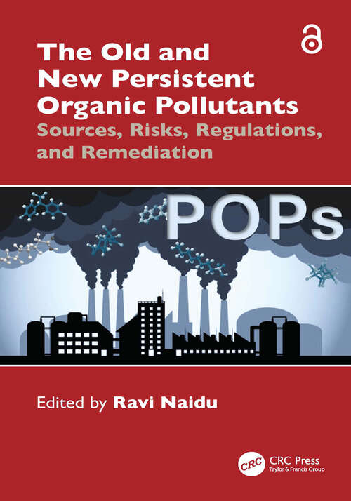 Book cover of The Old and New Persistent Organic Pollutants: Sources, Risks, Regulations, and Remediation (1)