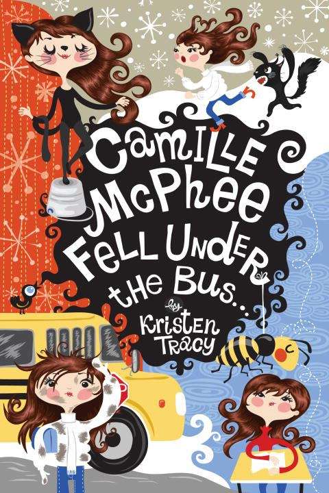 Book cover of Camille McPhee Fell Under the Bus ...