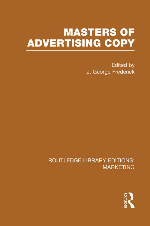 Masters of Advertising Copy (Routledge Library Editions: Marketing)