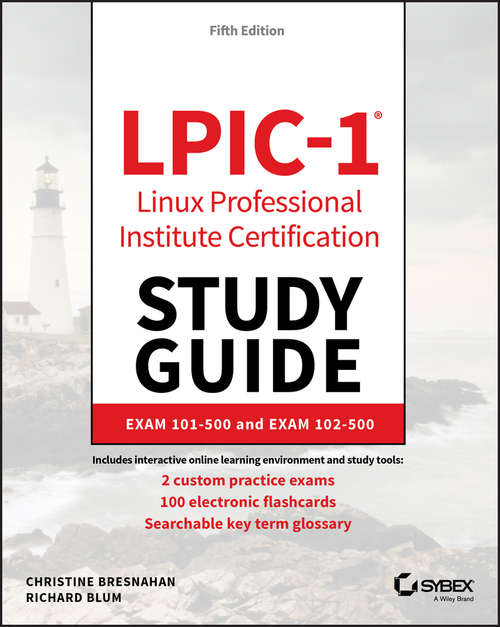 Book cover of LPIC-1 Linux Professional Institute Certification Study Guide: Exam 101-500 and Exam 102-500 (5)
