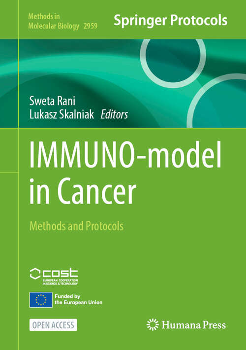 Book cover of IMMUNO-model in Cancer: Methods and Protocols (Methods in Molecular Biology #2959)