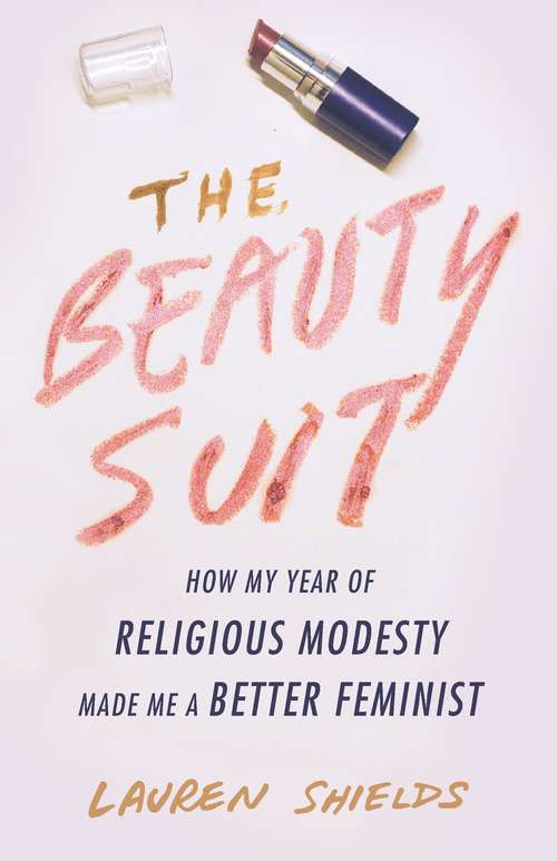 Book cover of The Beauty Suit: How My Year of Religious Modesty Made Me a Better Feminist