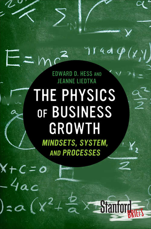 Book cover of The Physics of Business Growth: Mindsets, System, and Processes