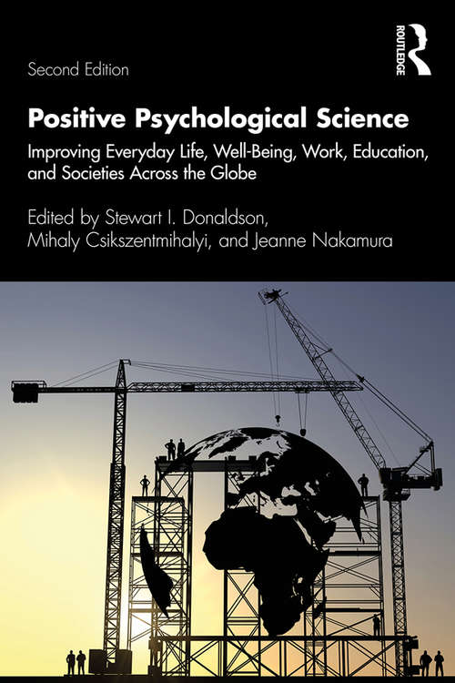 Positive Psychological Science: Improving Everyday Life, Health, Work, Education, and Societies Across the Globe (Applied Psychology Series)