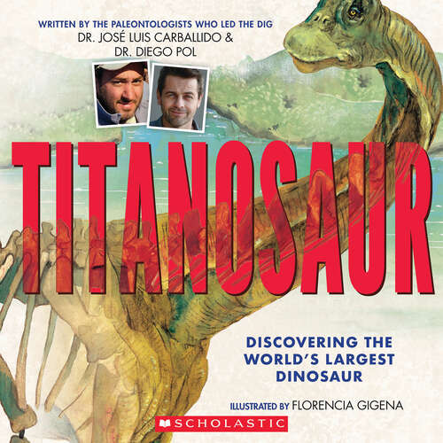 Book cover of Titanosaur: Discovering the World's Largest Dinosaur