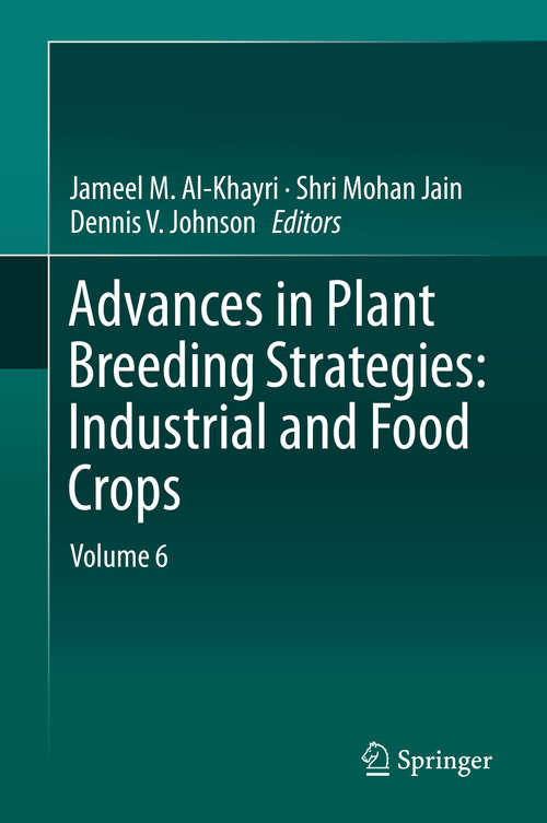 Advances in Plant Breeding Strategies: Volume 6