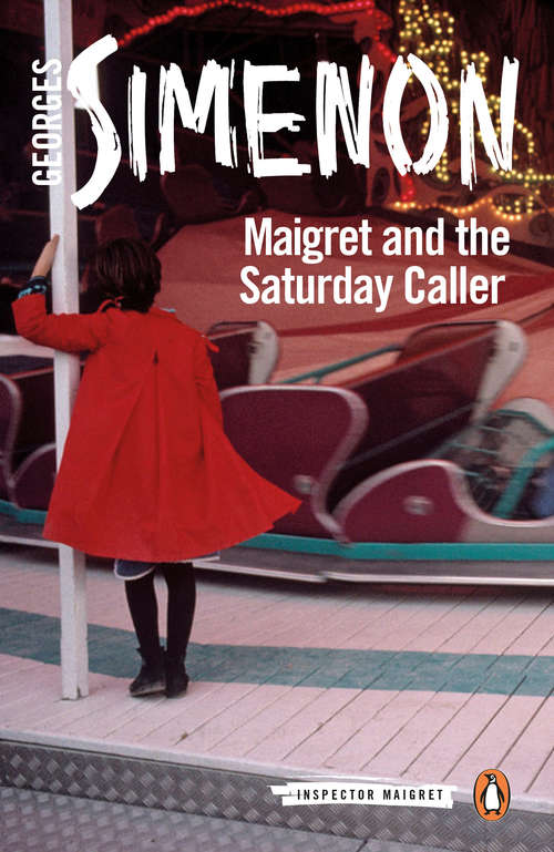 Book cover of Maigret and the Saturday Caller (Inspector Maigret #59)
