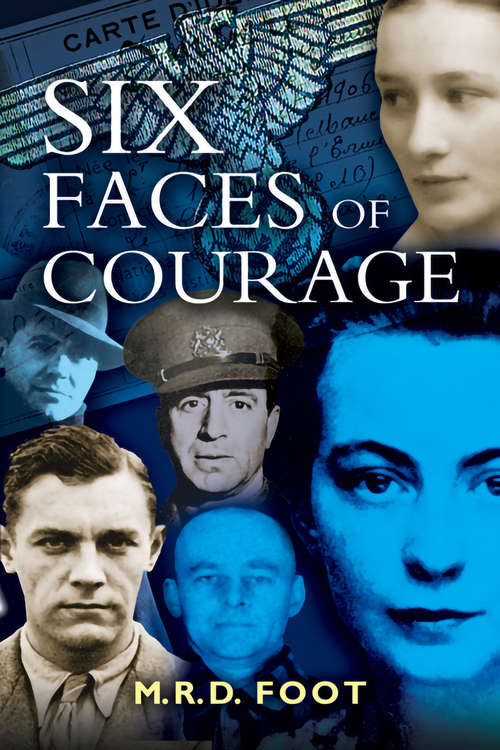 Book cover of Six Faces of Courage