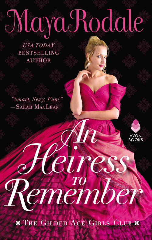 Book cover of An Heiress to Remember: The Gilded Age Girls Club (The Gilded Age Girls Club #3)